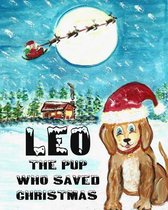 Leo the Pup Who Saved Christmas