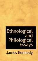 Ethnological and Philological Essays