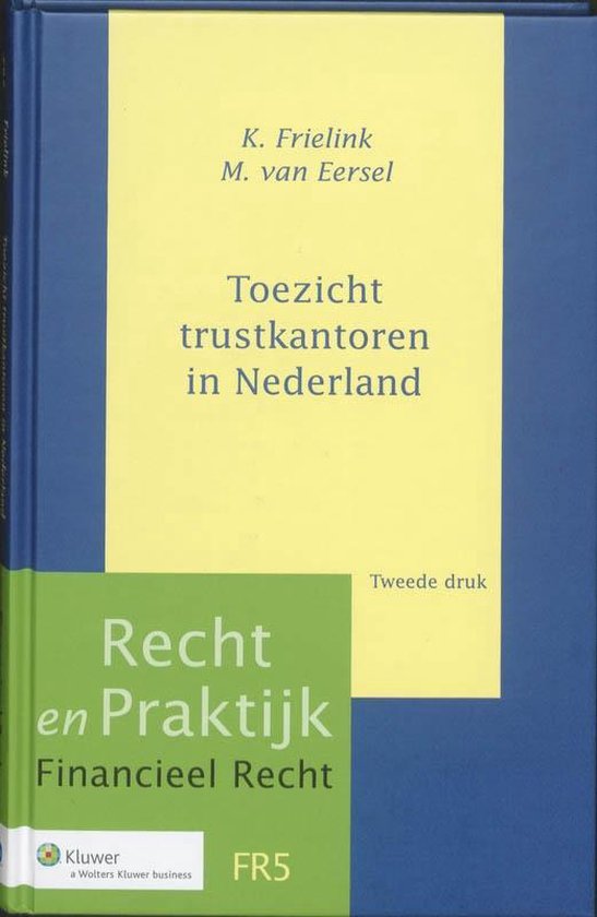 Recht en praktijk financieel recht - Toezicht trustkantoren  ... - cover