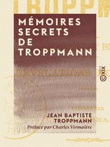 Mémoires secrets de Troppmann