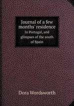 Journal of a few months' residence In Portugal, and glimpses of the south of Spain