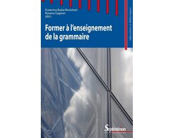 Éducation et didactiques - Former à l’enseignement de la grammaire
