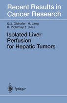 Recent Results in Cancer Research 147 - Isolated Liver Perfusion for Hepatic Tumors