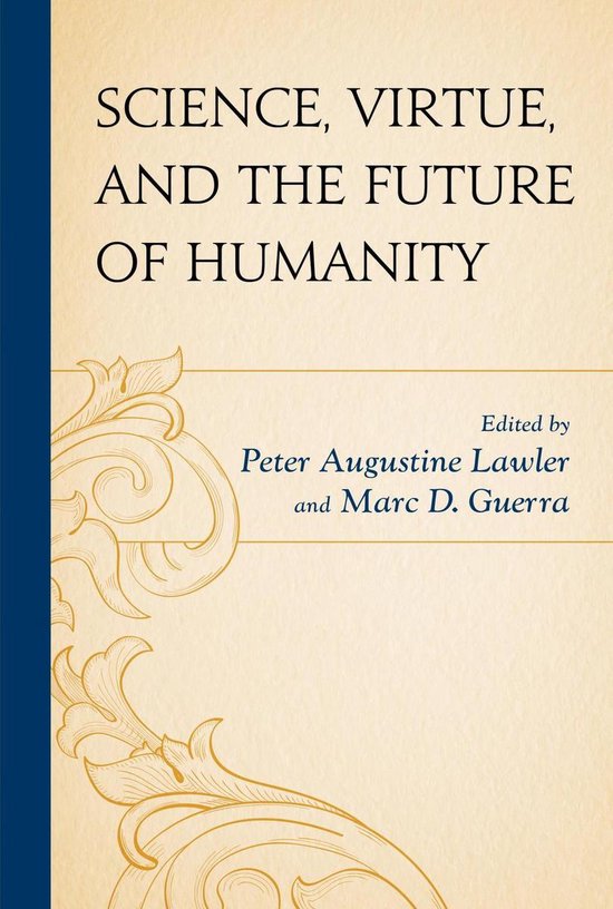 Science, Virtue, and the Future of Humanity - cover