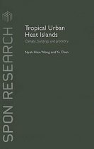 Tropical Urban Heat Islands: Climate, Buildings and Greenery