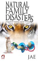 The Shape-Shifter Series - Natural Family Disasters
