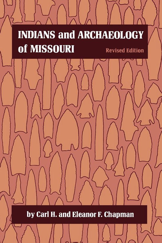 Indians and Archaeology of Missouri, Revised Edition - cover