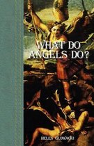 What Do Angels Do?