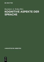 Linguistische Arbeiten- Kognitive Aspekte der Sprache