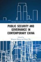 Routledge Contemporary China Series - Public Security and Governance in Contemporary China