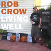 Rob Crow - Living Well (LP)