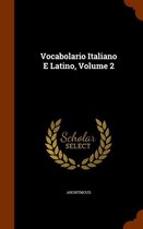 Vocabolario Italiano E Latino, Volume 2