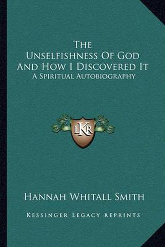 The Unselfishness of God and How I Discovered It - cover