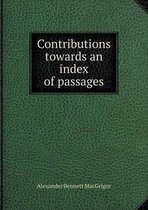 Contributions towards an index of passages