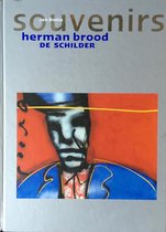 Herman Brood, de schilder / Souvenirs