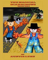 The Magical Scarecrows - Book One