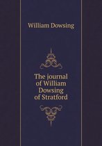 The journal of William Dowsing of Stratford