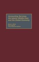 Accounting Services, the Islamic Middle East, and the Global Economy