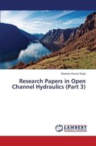 Research Papers in Open Channel Hydraulics (Part 3)