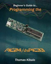 Beginner's Guide to Programming the Pic24/Dspic33