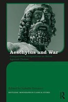 Routledge Monographs in Classical Studies - Aeschylus and War