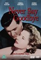 Never Say Goodbye (DVD)