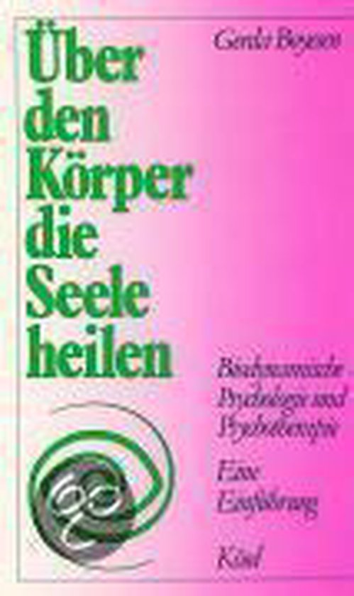 Über Den Körper Die Seele Heilen