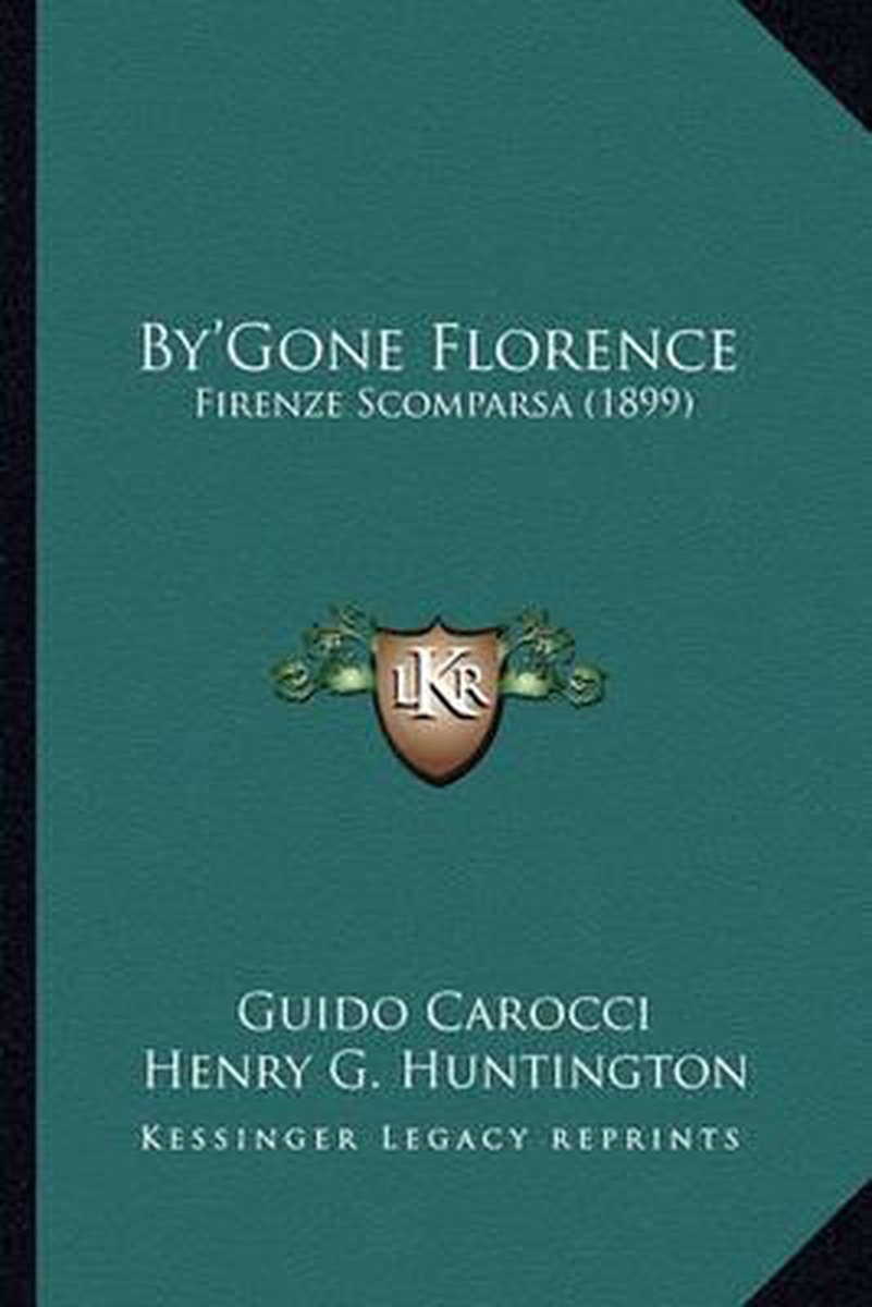 By'gone Florence van Guido Carocci