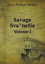 Savage Svânetia Volume I