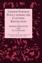Chinese Foreign Policy During the Cultural Revolution