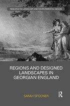 Routledge Research in Landscape and Environmental Design- Regions and Designed Landscapes in Georgian England