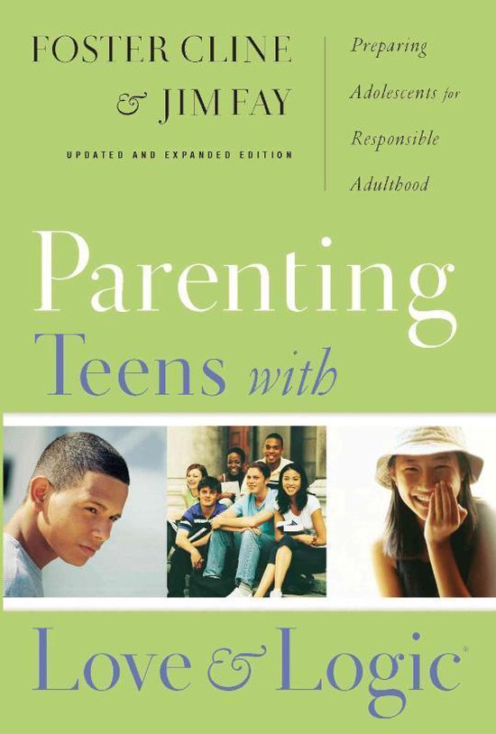 Parenting Teens With Love And Logic