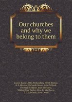 Our churches and why we belong to them