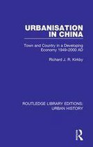Routledge Library Editions: Urban History - Urbanization in China
