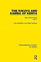 Ethnographic Survey of Africa-The Kikuyu and Kamba of Kenya