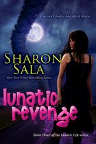 the Lunatic Life Series 3 - Lunatic Revenge
