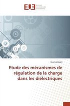 Etude Des Mecanismes de Regulation de La Charge Dans Les Dielectriques