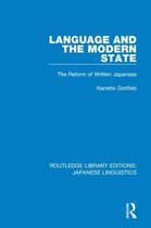 Routledge Library Editions: Japanese Linguistics- Language and the Modern State