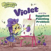 Bloomers Island 4 - Violet and the Eggplant Painting Problem