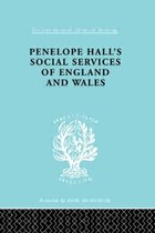 International Library of Sociology- Penelope Hall's Social Services of England and Wales