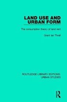 Routledge Library Editions: Urban Studies- Land Use and Urban Form