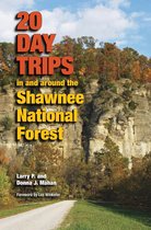 Shawnee Books - 20 Day Trips in and around the Shawnee National Forest