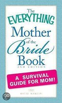 The  Everything  Mother of the Bride Book