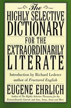 Highly Selective Reference - The Highly Selective Dictionary for the Extraordinarily Literate