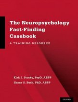 The Neuropsychology Fact-Finding Casebook