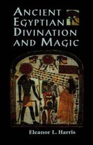 Ancient Egyptian Divination and Magic