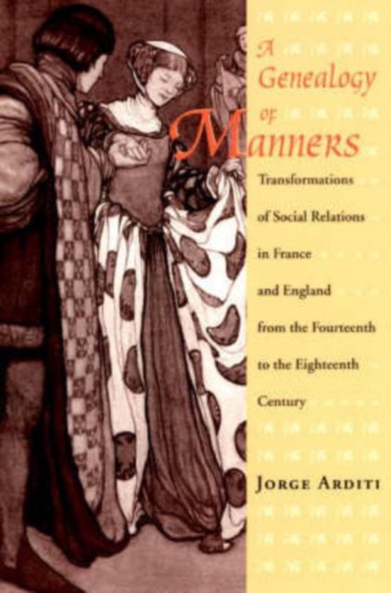 A Genealogy of Manners - Transformations of Social Relations ... - cover