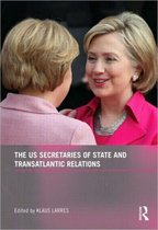 The US Secretaries of State and Transatlantic Relations