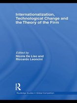 Routledge Studies in Global Competition - Internationalization, Technological Change and the Theory of the Firm
