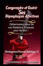 Comprendre et Guerir Ses Dependances Affectives